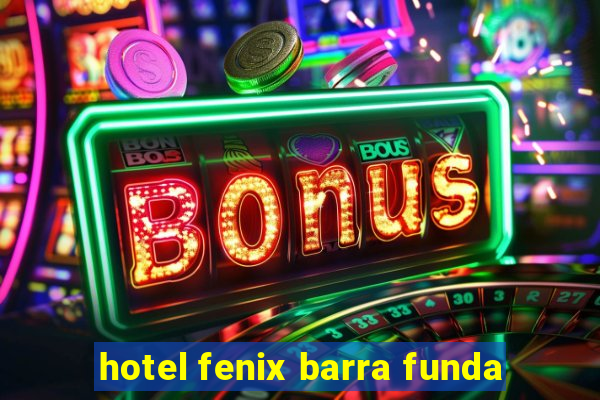 hotel fenix barra funda